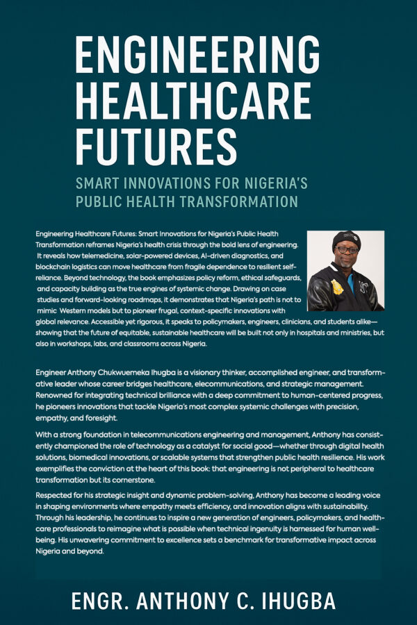 Engineering Healthcare Futures: Smart Innovations for Nigeria’s Public Health Transformation - Image 2
