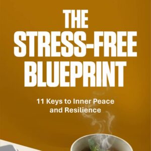 The Stress-Free Blueprint